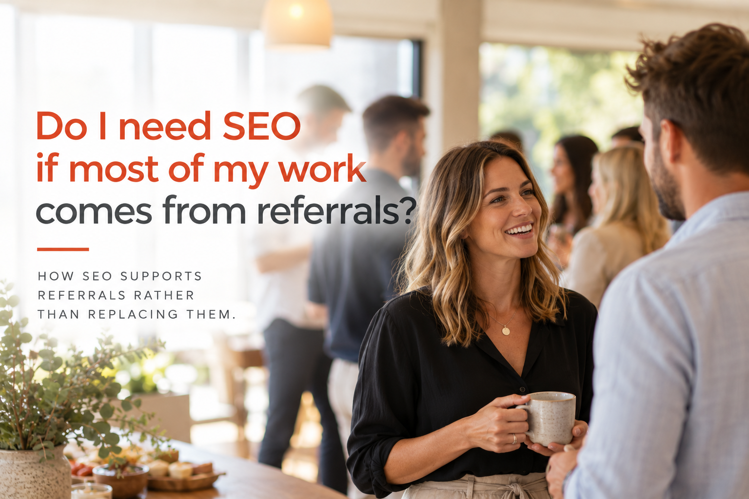 How SEO supports referrals for small businesses